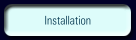 Installation